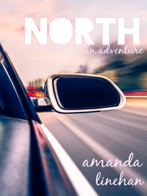 Title details for North by Amanda Linehan - Available